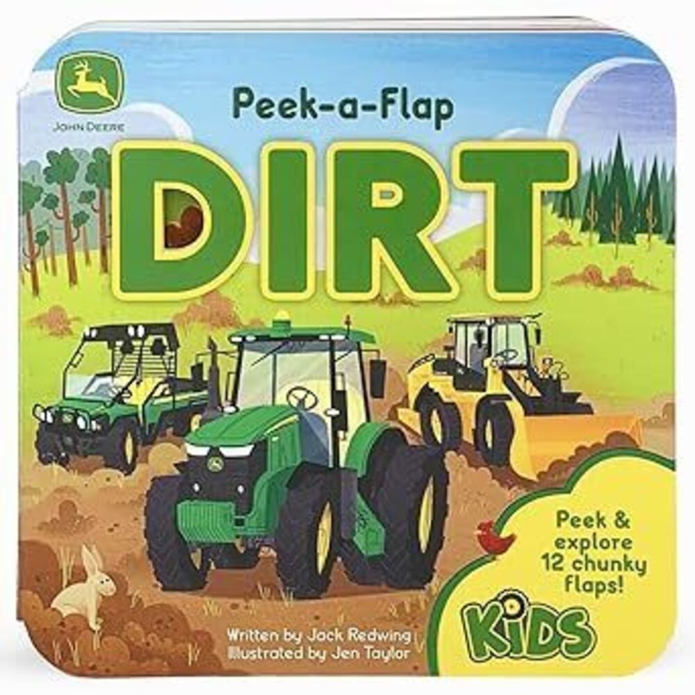 John Deere Kids Peek-A-Flap Dirt - Lift-A-Flap Board Book For Little Farmers And